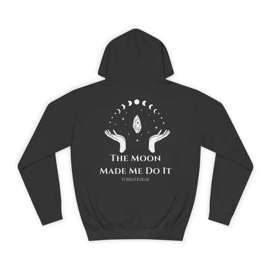 The Moon Made Me Do It Hoodie