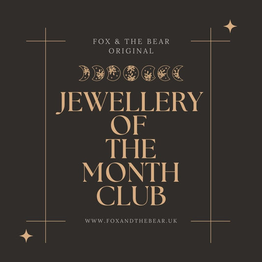 Fox & the Bear Jewellery of the Month Club