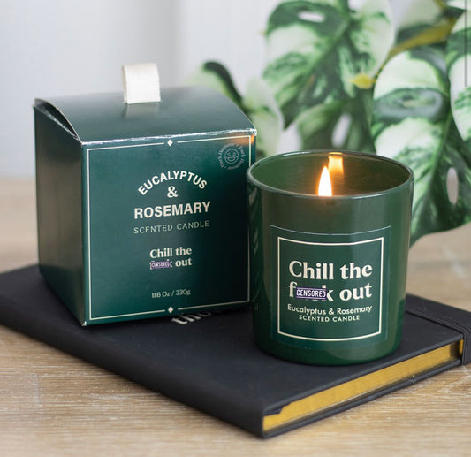 Chill The F Out Rosemary & Eucalyptus Candle